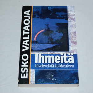 Esko Valtaoja Ihmeitä - Kävelyretkiä kaikkeuteen